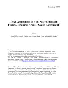 Revised April[removed]IFAS Assessment of Non-Native Plants in Florida’s Natural Areas – Status Assessment1 Authors: Alison M. Fox, Doria R. Gordon, Joan A. Dusky, Linda Tyson, and Randall K. Stocker2
