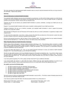 NOTICE OF PRIVACY PRACTICES The notice describes how medical/protected health information about you may be used and disclosed and how you can get access to this information. Please review carefully. Summary: Uses and dis