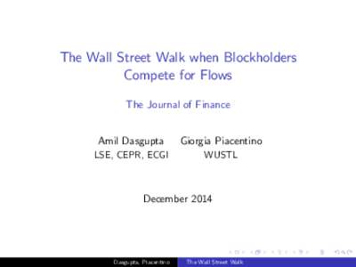 The Wall Street Walk when Blockholders Compete for Flows The Journal of Finance Amil Dasgupta  Giorgia Piacentino