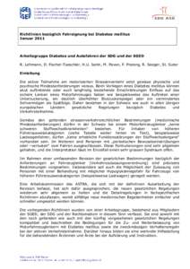 Richtlinien bezüglich Fahreignung bei Diabetes mellitus Januar 2011 Arbeitsgruppe Diabetes und Autofahren der SDG und der SGED R. Lehmann, D. Fischer-Taeschler, H.U. Iselin, M. Pavan, F. Pralong, R. Seeger, St. Suter Ei