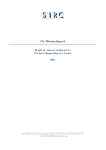 The Flirting Report Report of research conducted by The Social Issues Research CentreThe Social Issues Research Centre 28 St Clements Street, Oxford OX4 1AB UK