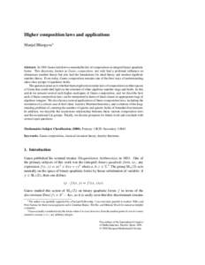 Higher composition laws and applications Manjul Bhargava∗ Abstract. In 1801 Gauss laid down a remarkable law of composition on integral binary quadratic forms. This discovery, known as Gauss composition, not only had a