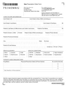 DRAFT  New Prescription Order Form Mail this form to: PrimeMail® PO Box 27836