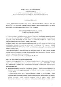 SOCIETA’ DELLA SALUTE DI FIRENZE PROCEDURA APERTA per l’affidamento dei servizi assistenziali e diversi presso la struttura residenziale per anziani e disabili denominata “Casa domotica”  DISCIPLINARE DI GARA