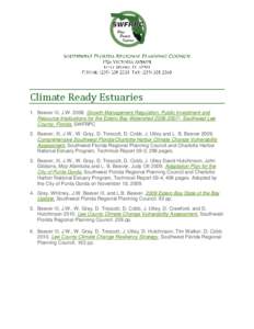 Climate Ready Estuaries 1. Beever III, J.WGrowth Management Regulation, Public Investment and Resource Implications for the Estero Bay Watershed– Southwest Lee County, Florida. SWFRPC 2. Beever, III, 