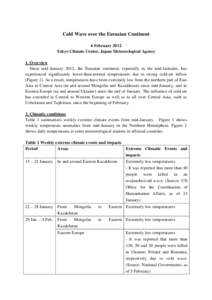 Cold Wave over the Eurasian Continent 6 February 2012 Tokyo Climate Center, Japan Meteorological Agency 1. Overview Since mid-January 2012, the Eurasian continent, especially in the mid-latitudes, has experienced signifi