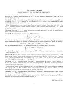 ANALYSIS ON GROUPS: COMPLEMENTS TO THE REITER PROPERTY Recall that for a (discrete) group Γ we denote by M1+ (Γ) the set of probability measures on Γ, that is M1+ (Γ) := {ξ ∈ `1 Γ | ξ ≥ 0, kξk1 = 1}.  Exercis