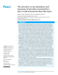 The microbes we eat: abundance and taxonomy of microbes consumed in a day’s worth of meals for three diet types Jenna M. Lang1 , Jonathan A. Eisen2 and Angela M. Zivkovic3,4 1 Genome Center, University of California, D