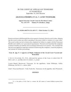 IN THE COURT OF APPEALS OF TENNESSEE AT NASHVILLE September 16, 2014 Session ADAM ELLITHORPE, ET AL. V. JANET WEISMARK Appeal from the Circuit Court for Davidson County No. 13C2775