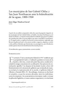 Los municipios de San Gabriel Chilac y San Juan Teotihuacan ante la federalización de las aguas, [removed]Jesús Edgar Mendoza García* Ciesas