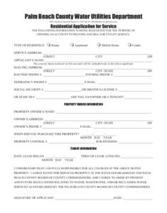 Palm Beach County Water Utilities Department 9045 Jog Road, Boynton Beach, FL[removed]S[removed]S www.pbcwater.com Residential Application for Service  THE FOLLOWING INFORMATION IS BEING REQUESTED FOR THE PURPOSE OF