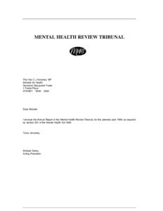 MENTAL HEALTH REVIEW TRIBUNAL  The Hon C J Knowles, MP Minister for Health Governor Macquarie Tower 1 Farrer Place