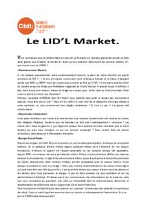 Le LID’L Market. Vous connaissez tous la célèbre fable de Jean de La Fontaine où certaine grenouille voulait se faire aussi grosse que le bœuf, la morale en étant qu’une ambition démesurée est souvent néfaste