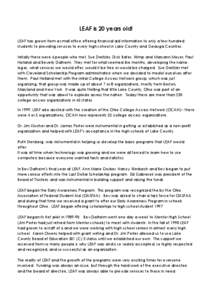 LEAF is 20 years old! LEAF has grown from a small office offering financial aid information to only a few hundred students to providing services to every high school in Lake County and Geauga Counties.