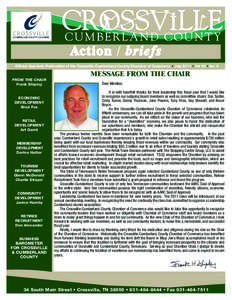 Action / briefs Official Quarterly Publication of the Crossville-Cumberland County Chamber of Commerce • July 2011 • Vol 29 • No. 3 From the Chair Frank Shipley Economic Development