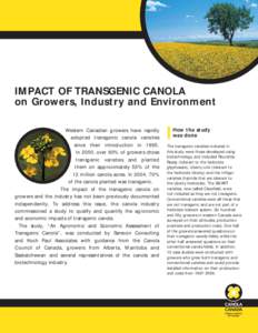 May 16, 2005  IMPACT OF TRANSGENIC CANOLA on Growers, Industry and Environment Western Canadian growers have rapidly adopted transgenic canola varieties