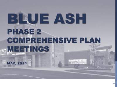 BLUE ASH  PHASE 2 COMPREHENSIVE PLAN MEETINGS