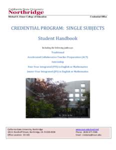 Michael D. Eisner College of Education  Credential Office CREDENTIAL PROGRAM: SINGLE SUBJECTS Student Handbook