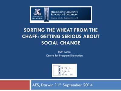 Sorting the Wheat from the Chaff: Getting Serious about Social Change