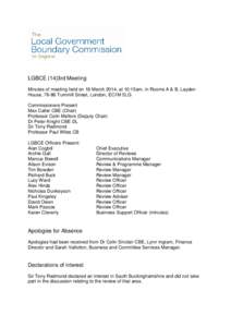 LGBCE (14)3rd Meeting Minutes of meeting held on 18 March 2014, at 10:15am, in Rooms A & B, Layden House, 76-86 Turnmill Street, London, EC1M 5LG Commissioners Present Max Caller CBE (Chair) Professor Colin Mellors (Depu