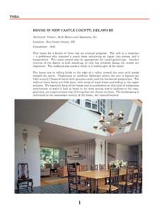 VSBA  HOUSE IN NEW CASTLE COUNTY, DELAWARE Architects: Venturi, Scott Brown and Associates, Inc. Location: New Castle County, DE Completion: 1983