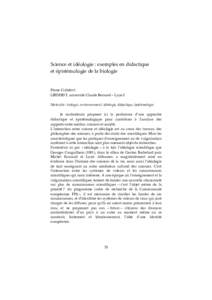 Science et idéologie : exemples en didactique et épistémologie de la biologie Pierre CLÉMENT LIRDHIST, université Claude Bernard – Lyon I Mots-clés : biologie, environnement, idéologie, didactique, épistémolog