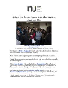   	
   	
   Actress Lisa Regina returns to her alma mater to shoot next film