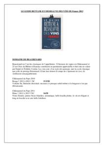 LE GUIDE BETTANE ET DESSEAUVE DES VINS DE FranceDOMAINE DE BEAURENARD Beaurenard est l’un des classiques de l’appellation. 32 hectares de vignes en Châteauneuf et 25 en Côtes du Rhône et Rasteau constituent