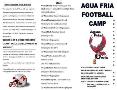 Development of an Athlete  Staff Coach Cluff: Head Coach Agua Fria  The Agua Fria Football Camp will play a part in