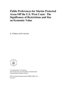 Public Preferences for Marine Protected Areas Off the U.S. West Coast: The Significance of Restrictions and Size on Economic Value  K. Wallmo and R. Kosaka