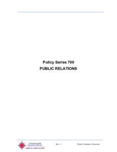 Policy Series 700 PUBLIC RELATIONS 700 – 1  Policies | Guidelines | Procedures