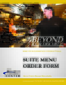 BEYOND REMARKABLE MAKE YOUR EXPERIENCE UNFORGETTABLE SUITE MENU ORDER FORM