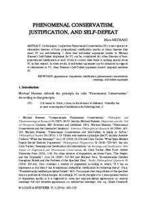 PHENOMENAL CONSERVATISM, JUSTIFICATION, AND SELF-DEFEAT Moti MIZRAHI ABSTRACT: In this paper, I argue that Phenomenal Conservatism (PC) is not superior to alternative theories of basic propositional justification insofar