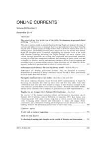 ONLINE CURRENTS Volume 28, Number 5 December 2014 ARTICLES The record of our lives in the Age of the Selfie: Developments in personal digital archiving – Paul Bentley
