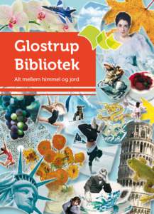 Glostrup Bibliotek Alt mellem himmel og jord Velkommen til Glostrup Bibliotek