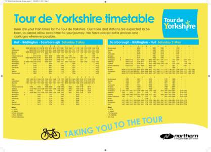 TdY Wolds Coast Saturday A3.qxp_Layout:31 Page 1  Tour de Yorkshire timetable Here are your train times for the Tour de Yorkshire. Our trains and stations are expected to be busy, so please allow extra ti