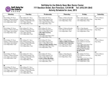 Self-Help for the Elderly Geen Mun Senior Center 777 Stockton Street, San Francisco, CATel: (Activity Schedule for June, 2015 Monday  Tuesday