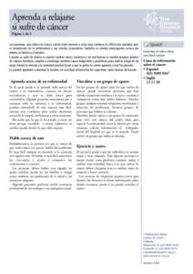 Aprenda a relajarse si sufre de cáncer Las personas que sufren de cáncer, suelen tener temores y estar muy confusos. Es dificil salir adelante ante el tratamiento de la enfermedad y sus efectos secundarios. También se