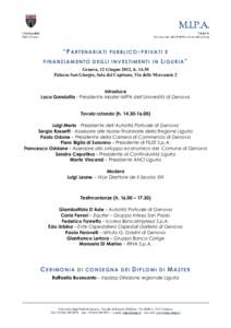 “P A R T E N A R I A T I P U B B L I C O - P R I V A T I E FINANZIAMENTO DEGLI INVESTIMENTI IN LIGURIA”  Genova, 12 Giugno 2012, h