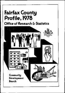 Fairfax County Profile,1978 Office of Research & Statistics COUNTY OF FAIRFAX 