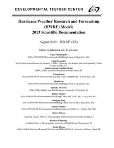DEVELOPMENTAL TESTBED CENTER  Hurricane Weather Research and Forecasting (HWRF) Model: 2013 Scientific Documentation August 2013 – HWRF v3.5a