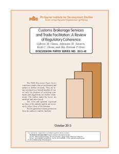 Philippine Institute for Development Studies Surian sa mga Pag-aaral Pangkaunlaran ng Pilipinas Customs Brokerage Services and Trade Facilitation: A Review of Regulatory Coherence