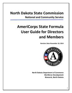 North Dakota State Commission National and Community Service AmeriCorps State Formula User Guide for Directors and Members