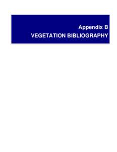    Appendix B VEGETATION BIBLIOGRAPHY   
