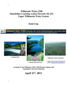 1  Willamette Water 2100 Stakeholder Learning Action Network (SLAN) Upper Willamette Water System