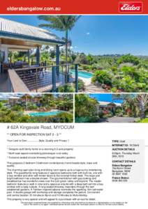 eldersbangalow.com.au  # 62A Kingsvale Road, MYOCUM ** OPEN FOR INSPECTION SAT 2 - 3 ** Your Look is Over[removed]Style, Quality and Privacy !!
