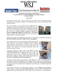 The Miller Law Firm Recovers $2.8 Million for a San Francisco Association Riddled with Construction Defects In only 18 Months April 23, 2013  San Francisco County, Calif. – The St. Francis Bay-One Crescent Way Condomin