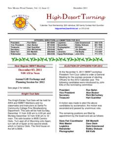 New Mexico Wood Turners, Vol. 12, Issue 12  December 2011 High Desert Turning Calendar Year Membership: $20 individual, $25 family Contact Hart Guenther