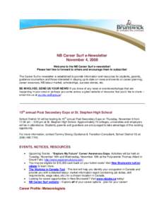 NB Career Surf e-Newsletter November 4, 2008 Welcome to the NB Career Surf e-newsletter! Please feel free to forward to others and encourage them to subscribe! The Career Surf e-newsletter is established to provide infor