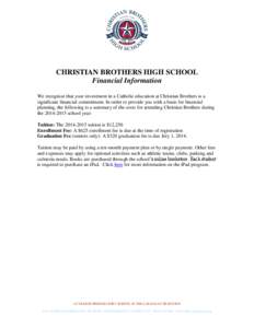 CHRISTIAN BROTHERS HIGH SCHOOL Financial Information We recognize that your investment in a Catholic education at Christian Brothers is a significant financial commitment. In order to provide you with a basis for financi